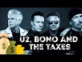 U2, BONO and TAXES | OPINION FROM A FAN