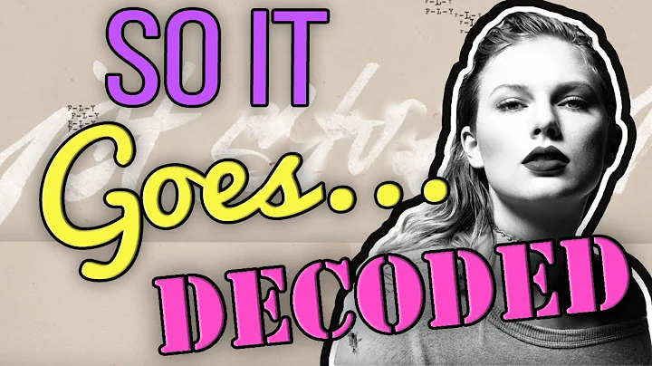 Unraveling the Mysteries of Taylor Swift's 'So It Goes'