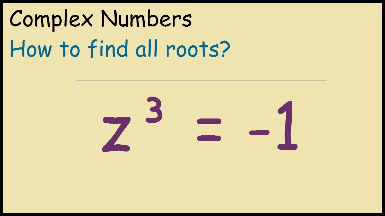 Nth Roots Of Complex Numbers How To Solve YouTube