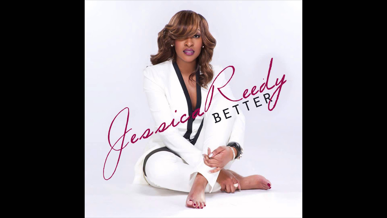 Jessica Reedy   Better