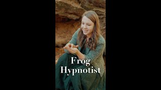 Yes, I can hypnotize frogs...