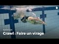 Comment faire un virage  crawl