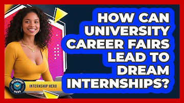 How Can University Career Fairs Lead To Dream Internships? - Internship Hero