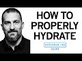 How to properly hydrate  how much water to drink each day  dr andrew huberman