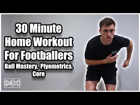 30 Minute Home Workout For Football Players | Ball Mastery, Plyometrics & Core