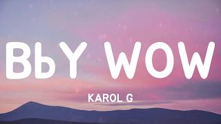 BbY WOW - KAROL G (Lyrics) News
