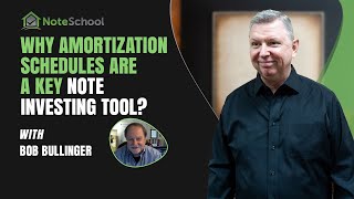 Why Amortization Schedules Are a Key Note Investing Tool | NoteSchool TV