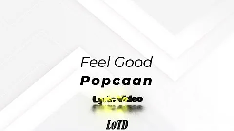 Popcaan - Feel Good Lyrics