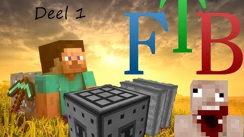 Minecraft: Feed The Beast: Laat het bouwen beginnen! (Part 1) (Dutch Commentary)