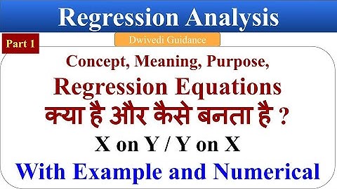 Part -1, Regression Analysis, regression equation of x on y, regression equation of y on x