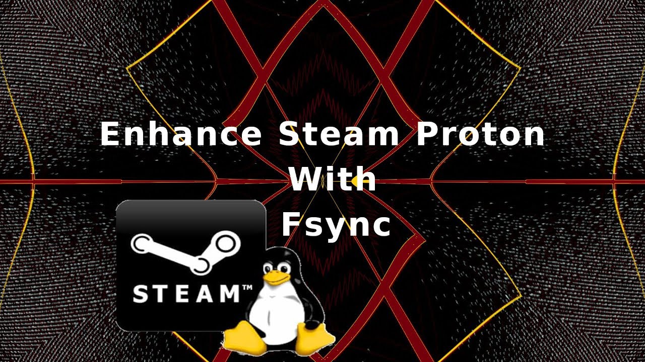 lets play a little game Enhance Steam Proton with Fsync (Not Freesync but futex)