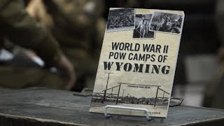 World War II POW Camps of Wyoming with Author Cheryl O'Brien