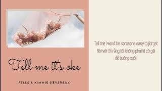 [Lyrics Vietsub] Tell Me It's Okay - Fells ft. Kimmie Devereux