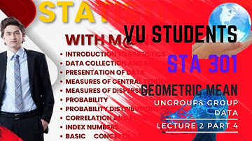 Geometric Mean Sta 301 Lecture No 003 part 1