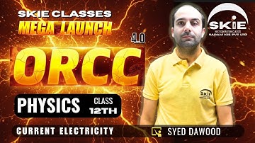ORCC 2025 || Class 12th || Lecture-03 || Current Electricity  | Physics | SKIE CLASSES #orcc #jkbose