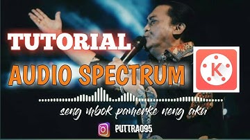 CARA MEMBUAT AUDIO SPECTRUM DI ANDROID DGN KINE MASTER