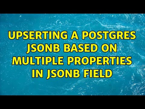 Upserting a postgres jsonb based on multiple properties in jsonb field