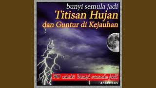 Download Lagu Titisan Hujan dan Guntur di Kejauhan: bunyi semula jadi (90 minit: bunyi semula jadi) Download Lagu Titisan Hujan dan Guntur di Kejauhan: bunyi semula jadi (90 minit: bunyi semula jadi)