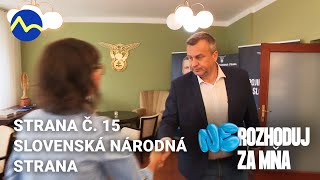 Strana č.15 | Slovenská národná strana - predstavenie strán voľby 2023 | Nerozhoduj za mňa