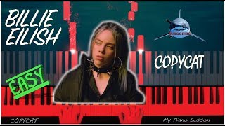 Billie Eilish - "COPYCAT" (Easy Piano Tutorial Cover)