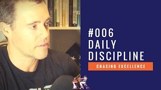 Daily Discipline || Chasing Excellence with Ben Bergeron || Ep#006