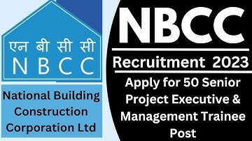 NBCC Recruitment 2023 || Apply for 50 Senior Project Executive and Management Trainee Post