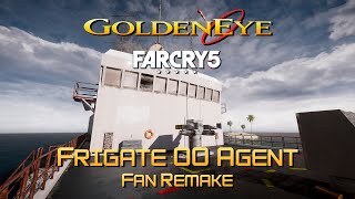 GoldenEye 007 FC5 - Frigate - 00 Agent (Fan Remake)