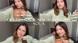 🫧Aprendamos a estar solas SIN sentirnos solas+mi experiencia🎧