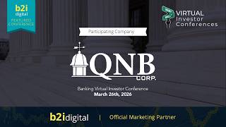Banking Virtual Investor Conference – QNB Corp. (OTCQX: QNBC)