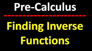 Finding the Inverse Function ❖ Pre-Calculus