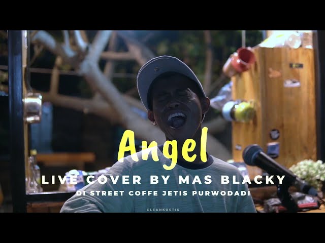 ANGEL - mas blacky ( live cover akustik ) @Cleankustik class=
