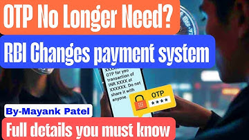 No More OTP? New RBI Rule Shakes Up Digital Payments | Full Details Explained