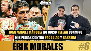 Ep - Erik Morales  Pelear Ante Los Mejores Ganarle A Pacquiao Márquez No Quiso Enfrentarme