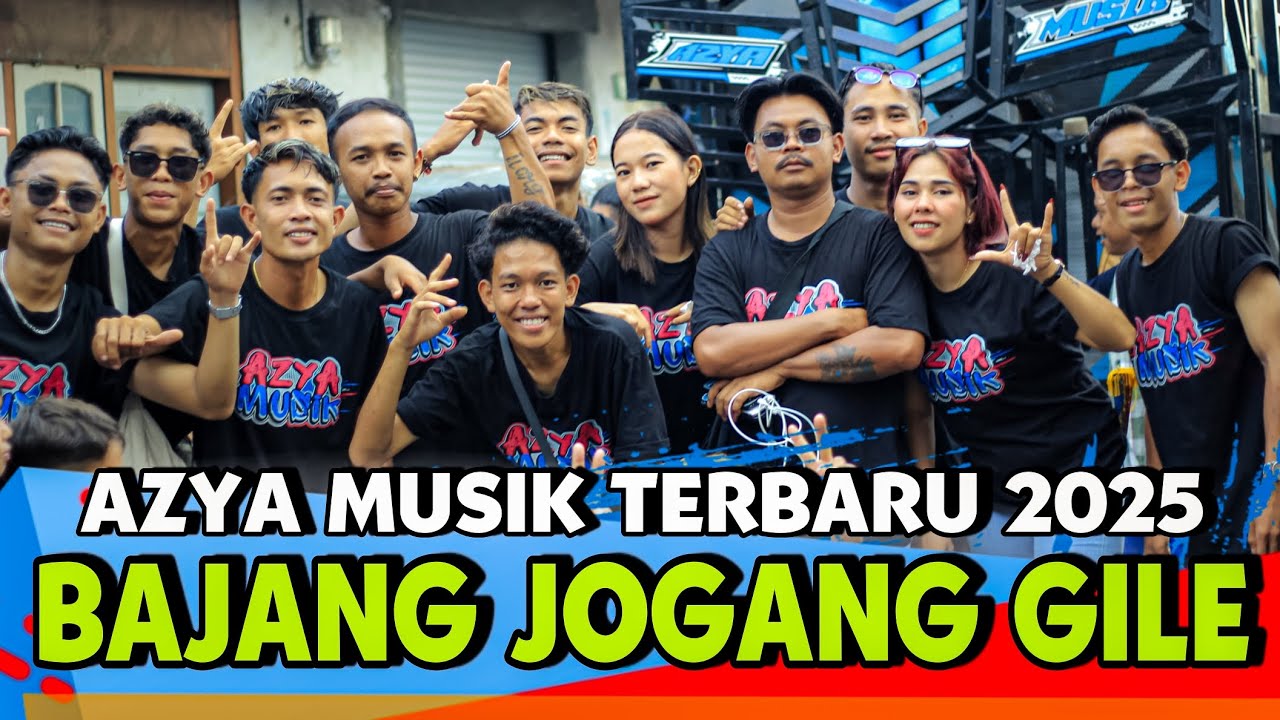 Azya musik terbaru 2025 bajang jogang gile Azya musik terbaru 2025 bajang jogang gile
