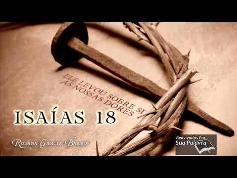 Reavivadospsp - Isaías 18 - Rosana Garcia Barros