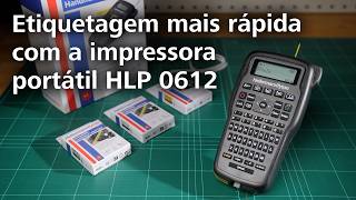 Etiquetagem mais rápida com a impressora portátil HLP 0612 (PT)