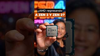 ¿AMD regresando a Zen 3 y Zen 2?