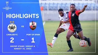 Cavalier FC vs Port of Spain | 2023 Concacaf Caribbean Cup