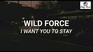 Wild force - i want you to stay (Sub español)