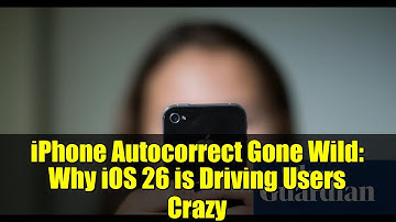 iPhone Autocorrect Gone Wild: Why iOS 26 is Driving Users Crazy