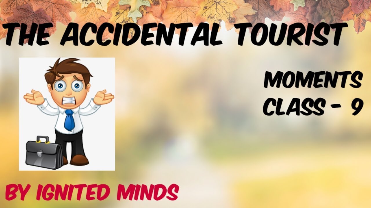 the accidental tourist class 9 lesson plan