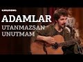 Adamlar - Utanmazsan Unutmam / #akustikhane #sesiniaç