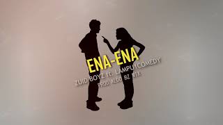 ENA ENA - Zuid BOyz ft. Lampu1comedy Prod.AldoBz Mix