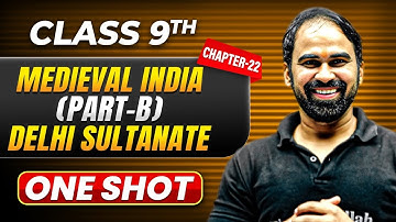 MEDIEVAL INDIA - DELHI SULTANATE in One Shot | Class 9 History | ICSE Board