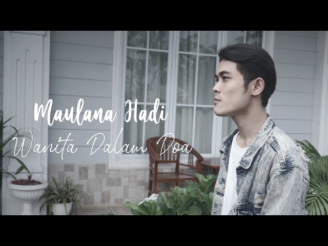 Maulana Hadi - Wanita Dalam Doa (Official Music Videos) class=