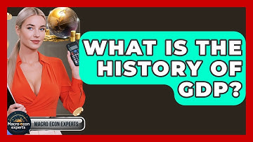 What Is The History Of GDP? - Macroecon Experts