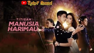 Lagu OST Titisan Manusia Harimau ~ ANTV #titisanmanusiaharimau #loveintwilight #prajandaeng