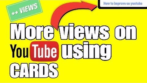 How to add YouTube INFO CARDS for more views