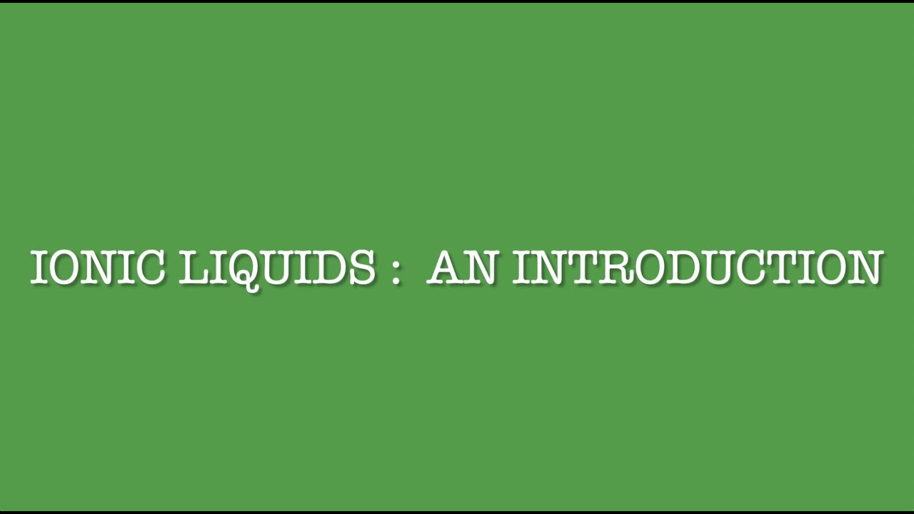 Ionic Liquids: An Introduction