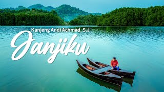 Kanjeng Andi Achmad. SJ - Janjiku (Official Video)